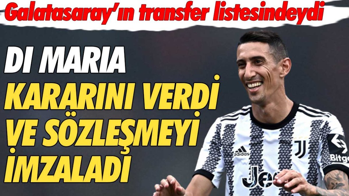 Galatasaray'ın transfer listesindeydi! Di Maria kararını verdi ve sözleşmeyi imzaladı