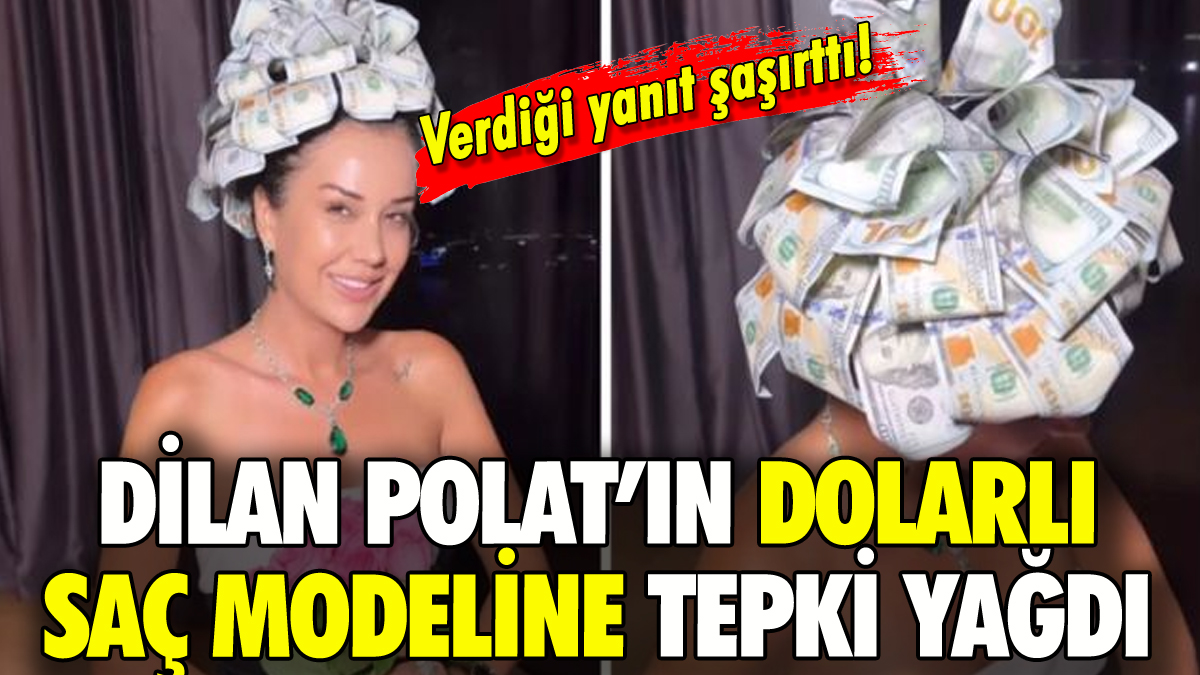 Dilan Polat'ın dolarlı saç modeline tepki yağdı!