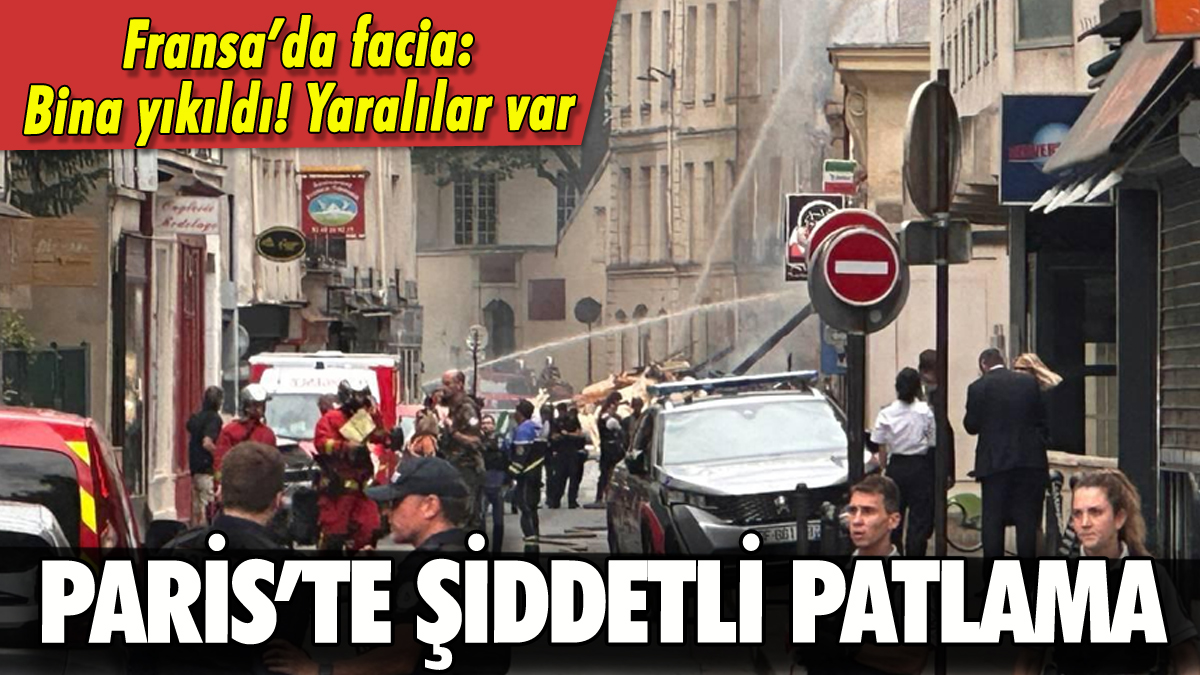 Paris'te patlama: Yaralılar var