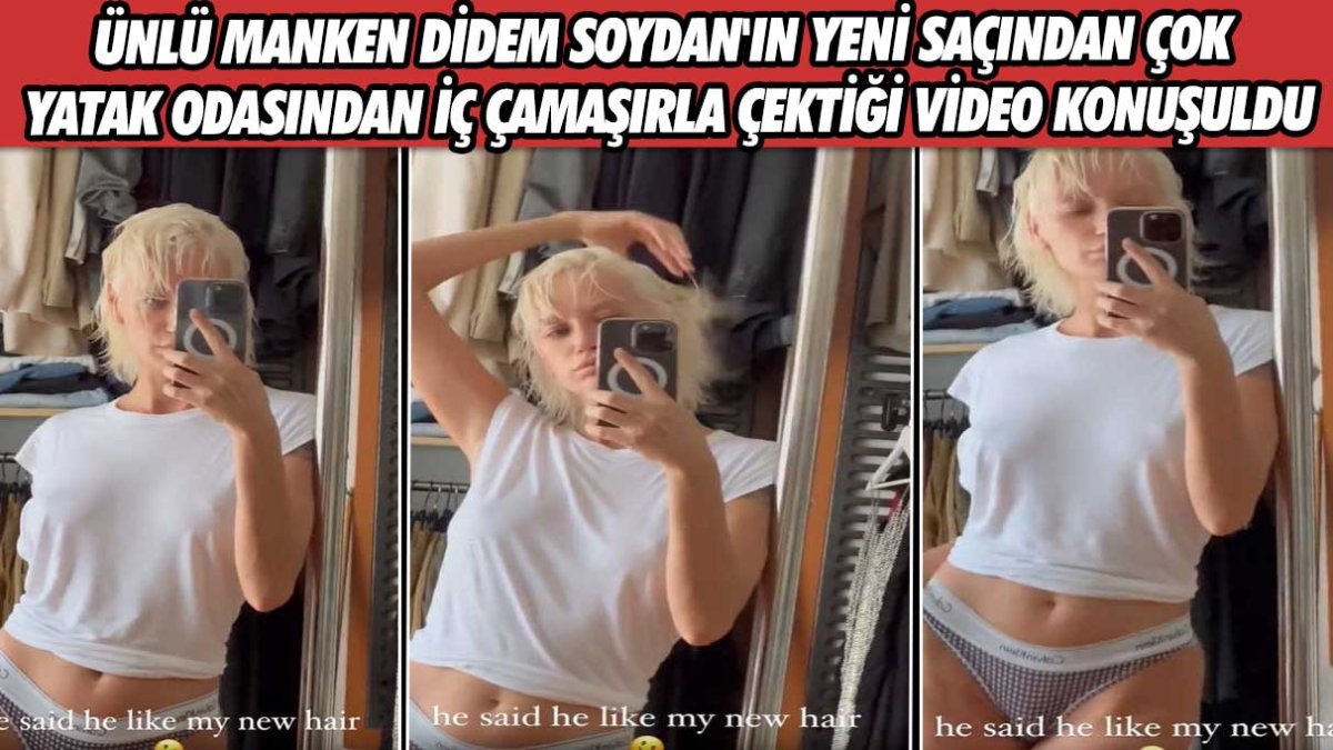 Ünlü manken Didem Soydan'ın yeni saçından çok yatak odasından iç çamaşırla çektiği video konuşuldu