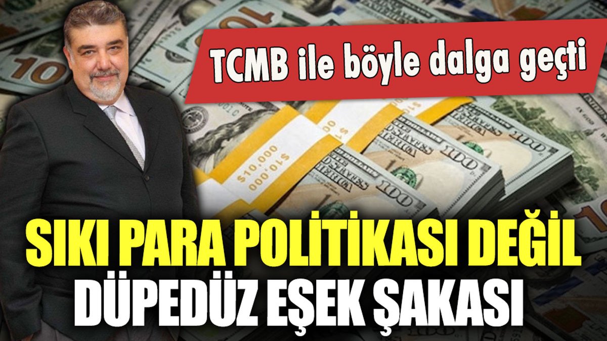 Sıkı para politikası değil düpedüz eşek şakası! Atilla Yeşilada, TCMB ile böyle dalga geçti