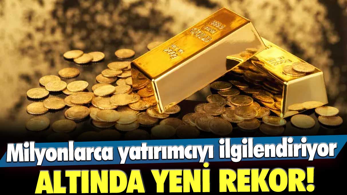 Altın fiyatlarında yeni rekor!