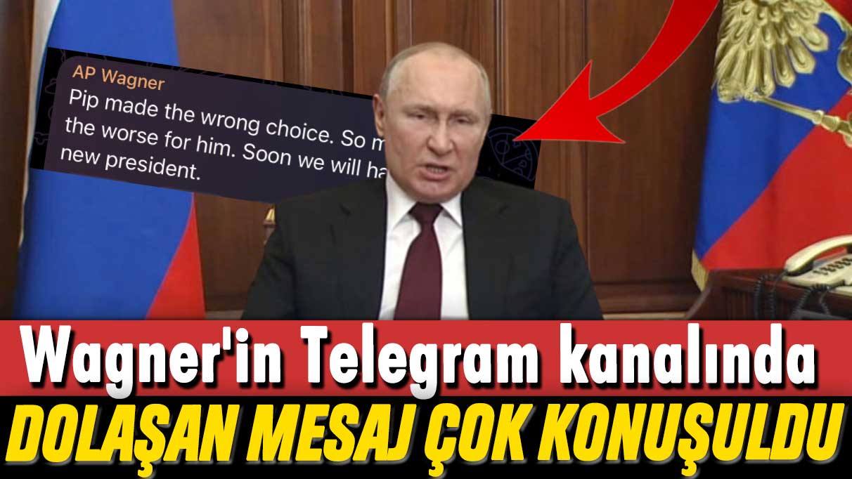 Wagner'in Telegram kanalında dolaşan mesaj çok konuşuldu