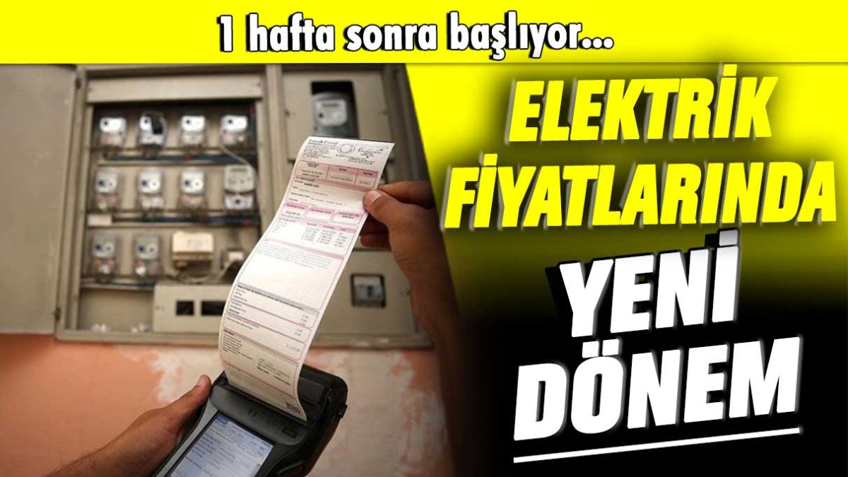 1 hafta sonra geçerli oluyor: Elektrik faturalarında yeni dönem!