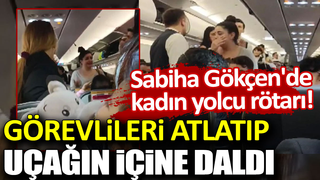 Sabiha Gökçen'de kadın yolcu rötarı! Görevlileri atlatıp uçağa girdi