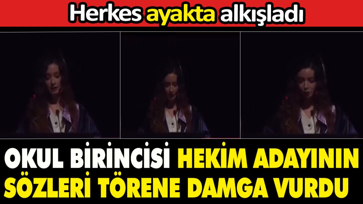 Okul birincisi hekim adayının sözleri törene damga vurdu! Herkes ayakta alkışladı