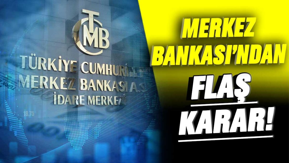 Merkez Bankası'dan flaş karar!