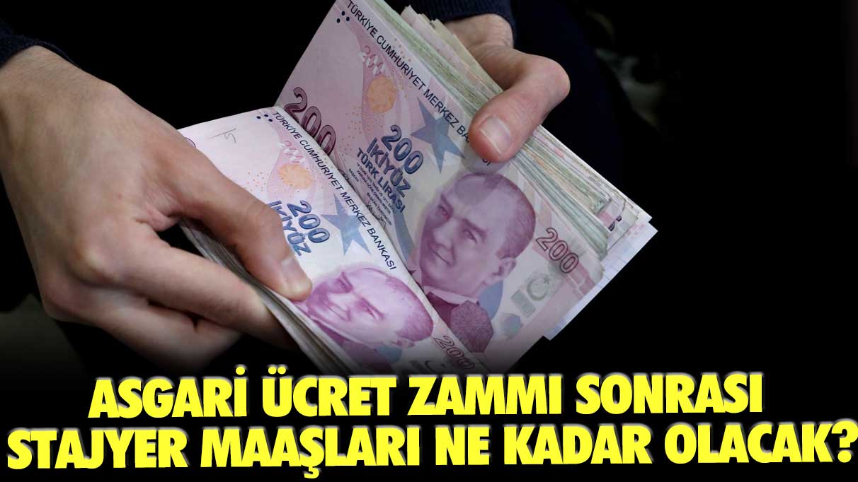 Asgari ücret zammı sonrası stajyer maaşları ne kadar olacak?