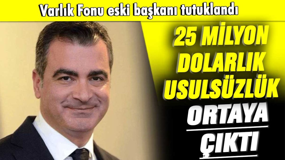 Eski Varlık Fonu Başkanı Tutuklandı: 25 milyon dolarlık usulsüzlük ortaya çıktı