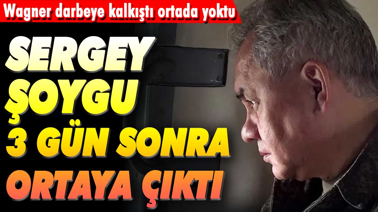 Wagner darbeye kalkıştı ortalıkta yoktu: Sergey Şoygu 3 gün sonra ortaya çıktı