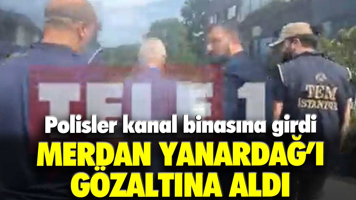 Canlı yayında terörist Öcalan'ı övdüğü iddiası: Merdan Yanardağ TELE 1 önünde gözaltına alındı