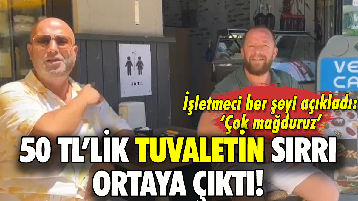 50 TL'lik tuvaletin sırrı ortaya çıktı! Her şeyi açıkladı!