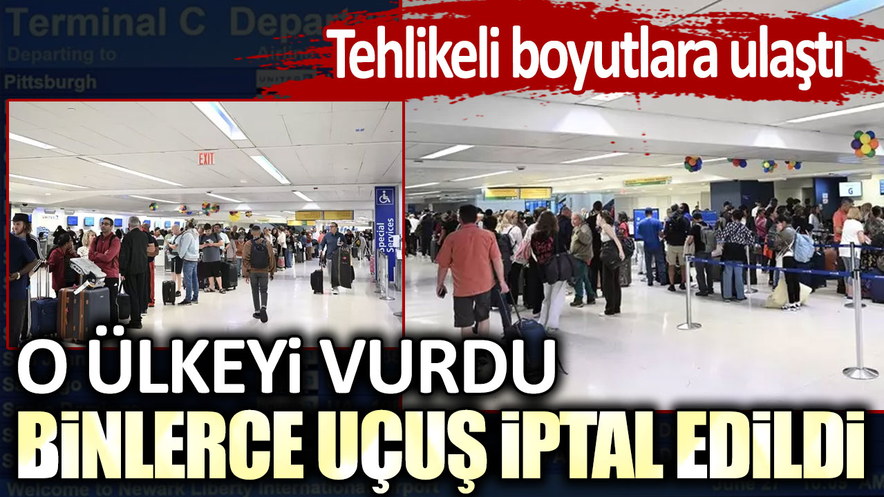 Tehlikeli boyutlara ulaştı: O ülkeyi vurdu! Binlerce uçuş iptal edildi