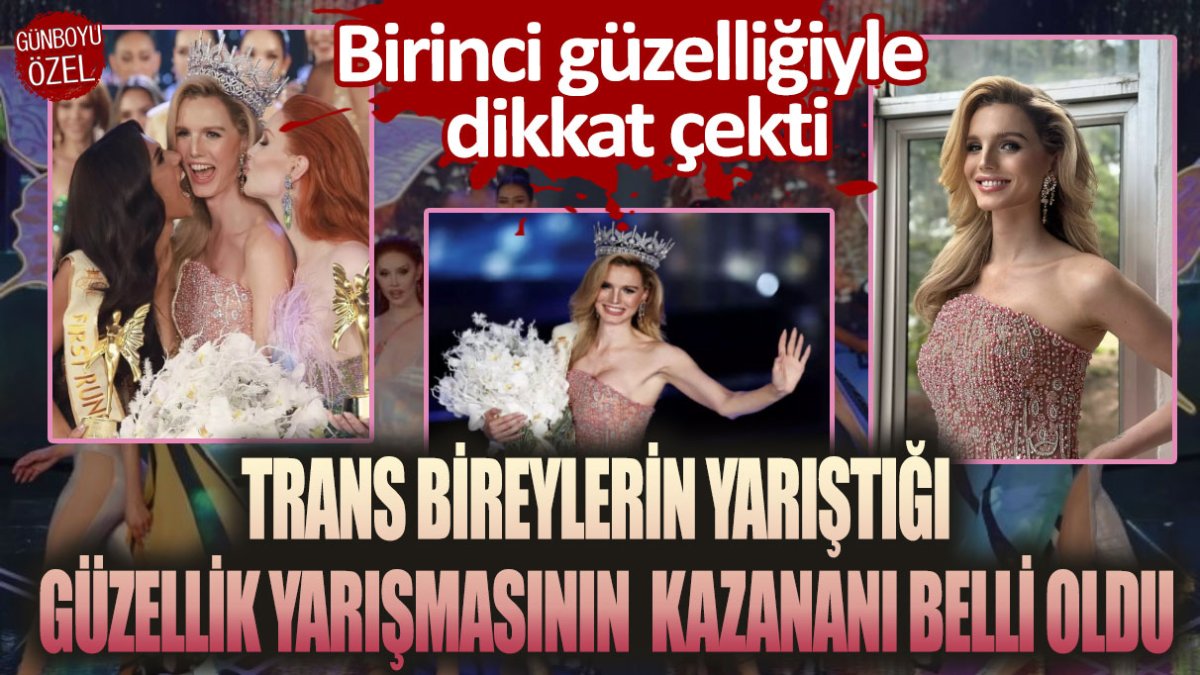 Trans Bireylerin yarıştığı yarışmanın kazananı belli oldu! Birinci güzelliğiyle dikkat çekti