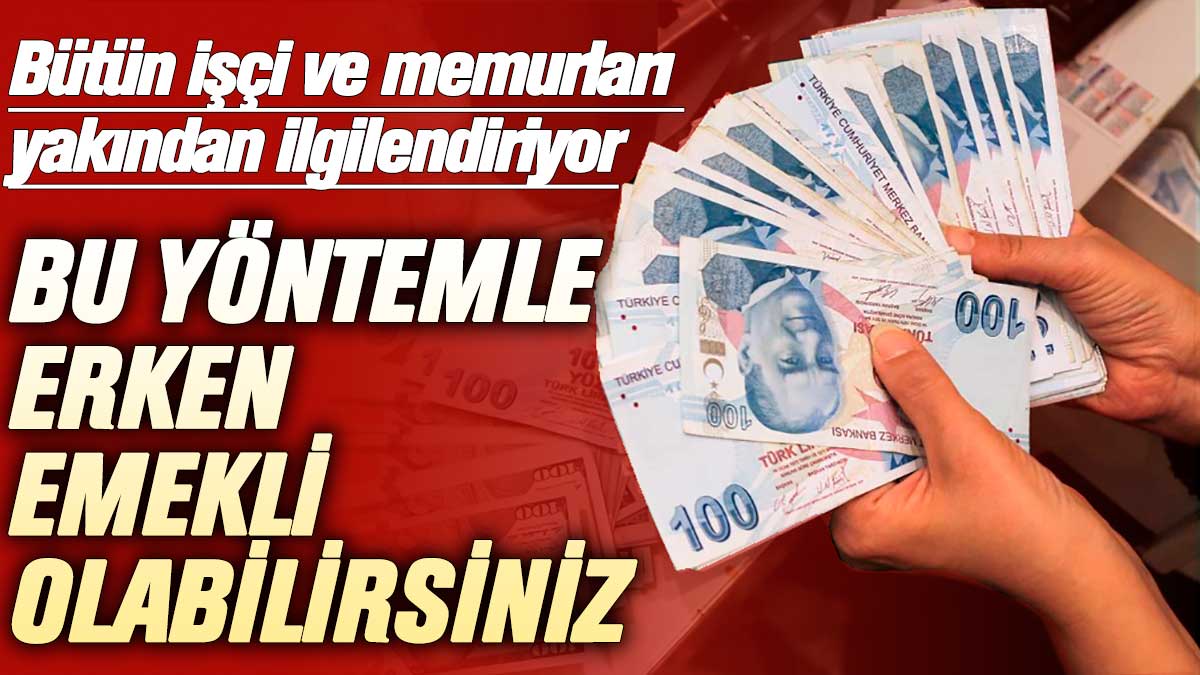 Vergi indirimi fırsatı: Tüm çalışanlar başvurması halinde erken emekli olabilecek