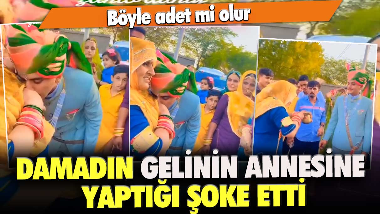 Böyle adet mi olur: Damadın, gelinin annesine yaptığı şoke etti