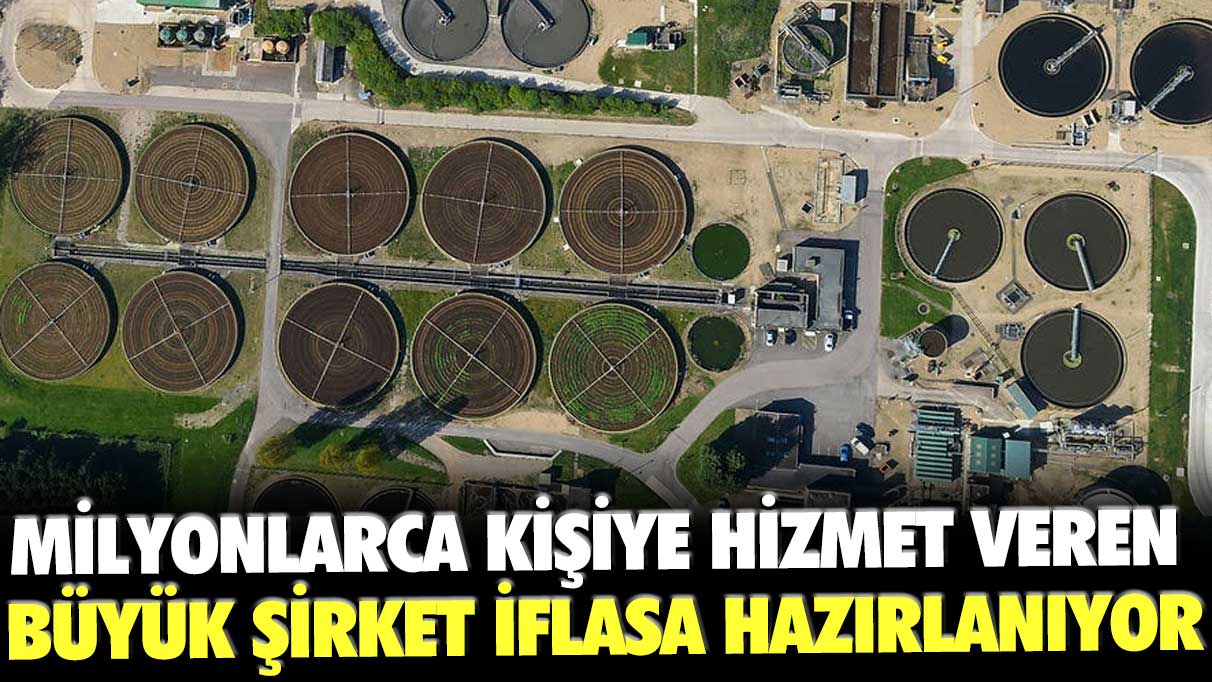 Milyonlarca kişiye hizmet veren büyük şirket iflasa hazırlanıyor