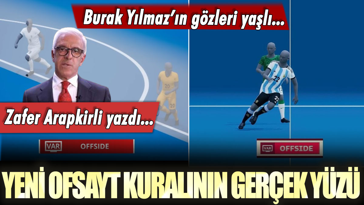 FIFA'nın yeni ofsayt kuralının gerçek yüzü: Zafer Arapkirli açıkladı