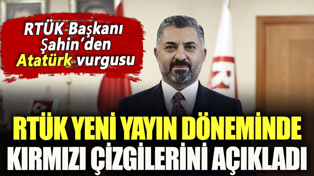 Ebubekir Şahin, yeni dönemde RTÜK'ün 'kırmızı çizgileri'ni açıkladı