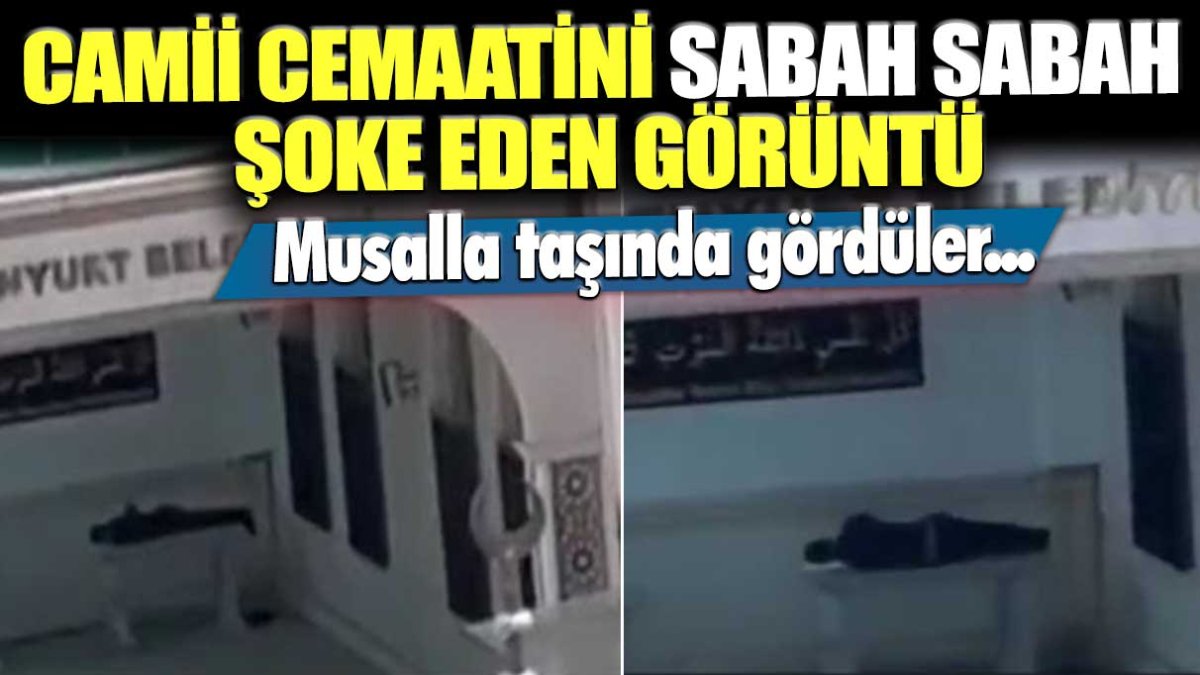 Musalla taşında gördüler... Camii cemaatini sabah sabah şoke eden görüntü