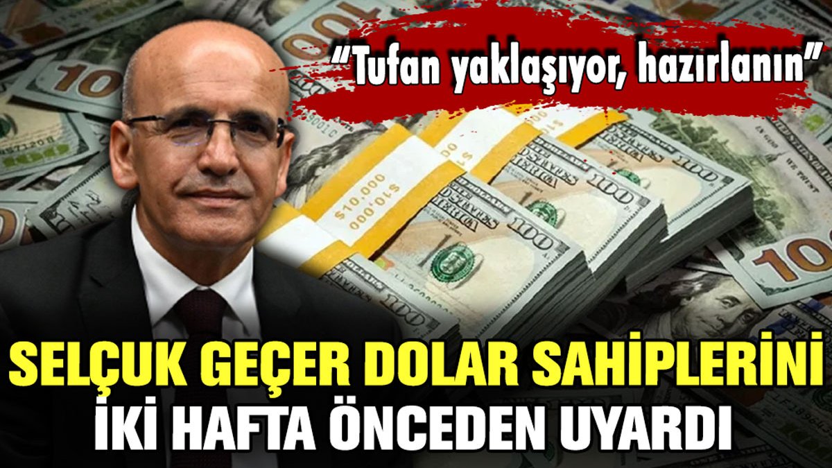 Dolar sahiplerini 2 hafta önceden uyardı: Selçuk Geçer: "Hazırlığa başlayın" dedi