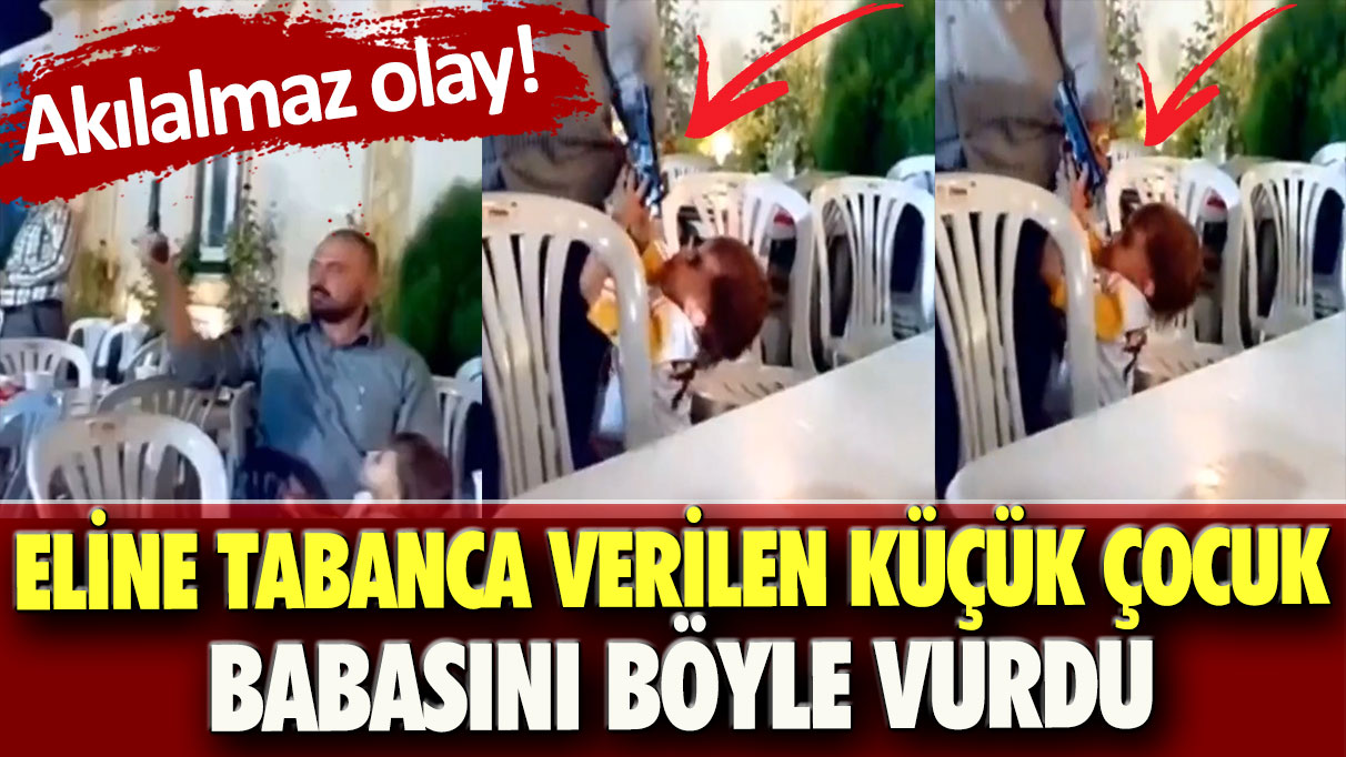 Akılalmaz olay! Eline tabanca verilen küçük çocuk babasını  vurdu