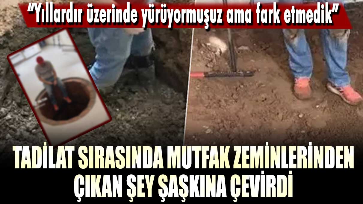 Tadilat sırasında mutfak zeminlerinden  çıkan şey şaşkına  çevirdi “Yıllardır üzerinde yürüyormuşuz ama fark etmedik”