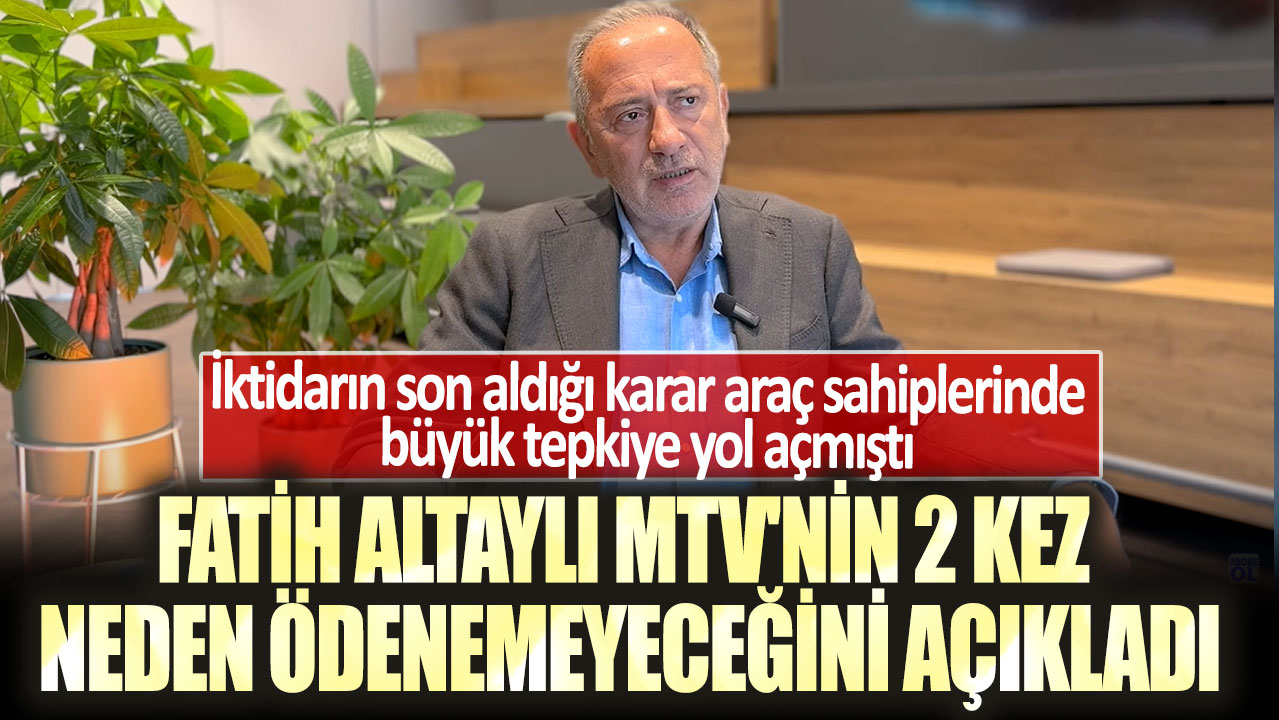 Fatih Altaylı MTV'nin 2 kez neden ödenemeyeceğini açıkladı