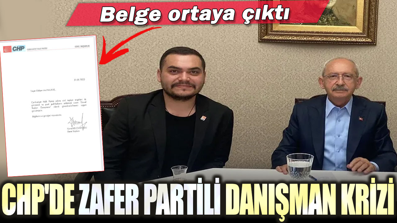 Belge ortaya çıktı: CHP’de Zafer Partili danışman krizi