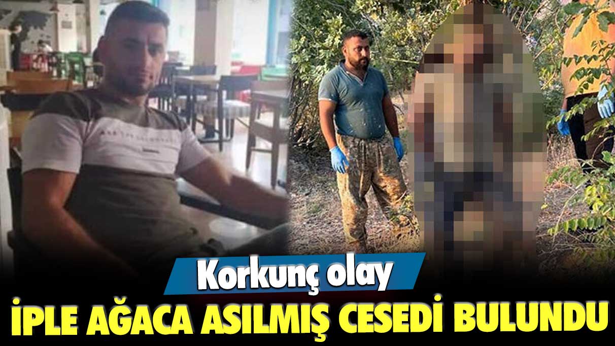 Korkunç olay! İple ağaca asılmış  cesedi bulundu