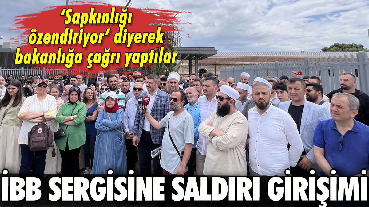 İBB'nin sanat sergisine saldırı girişimi: 'Sapkınlığı özendiriyor'