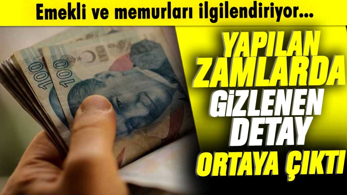 Emekli ve memur zammında az bilinen detay ortaya çıktı