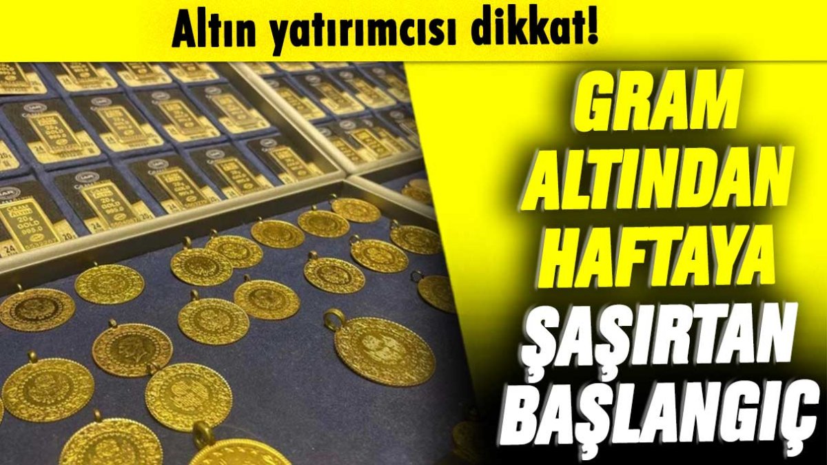 Gram altından yeni haftaya şaşırtan başlangıç