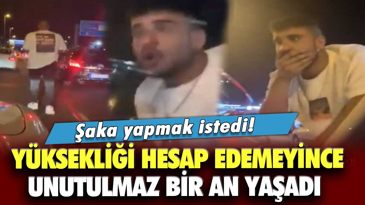 Şaka yapmak istedi! Yüksekliği hesap edemeyince unutulmaz bir an yaşadı