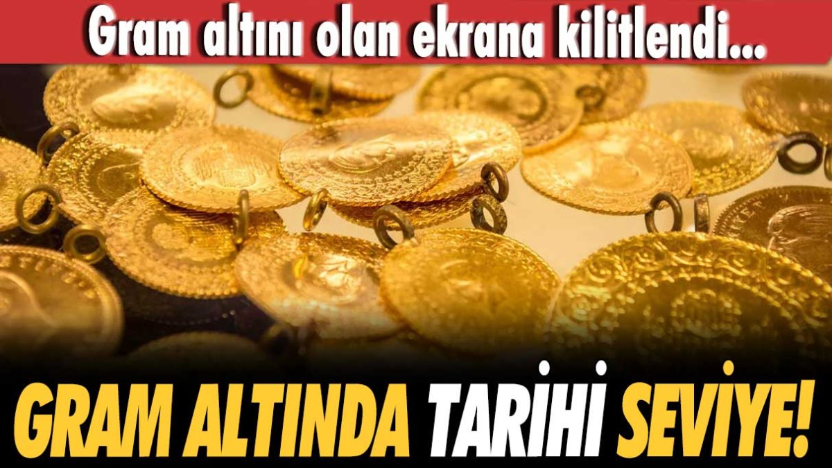 Gram altın olan ekrana kilitlendi: İşte yeni rekor seviyesi