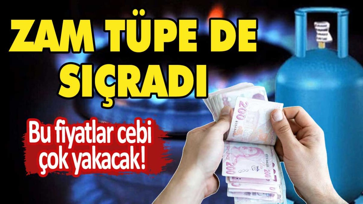 Tüpe dev zam! İşte güncel fiyatlar...