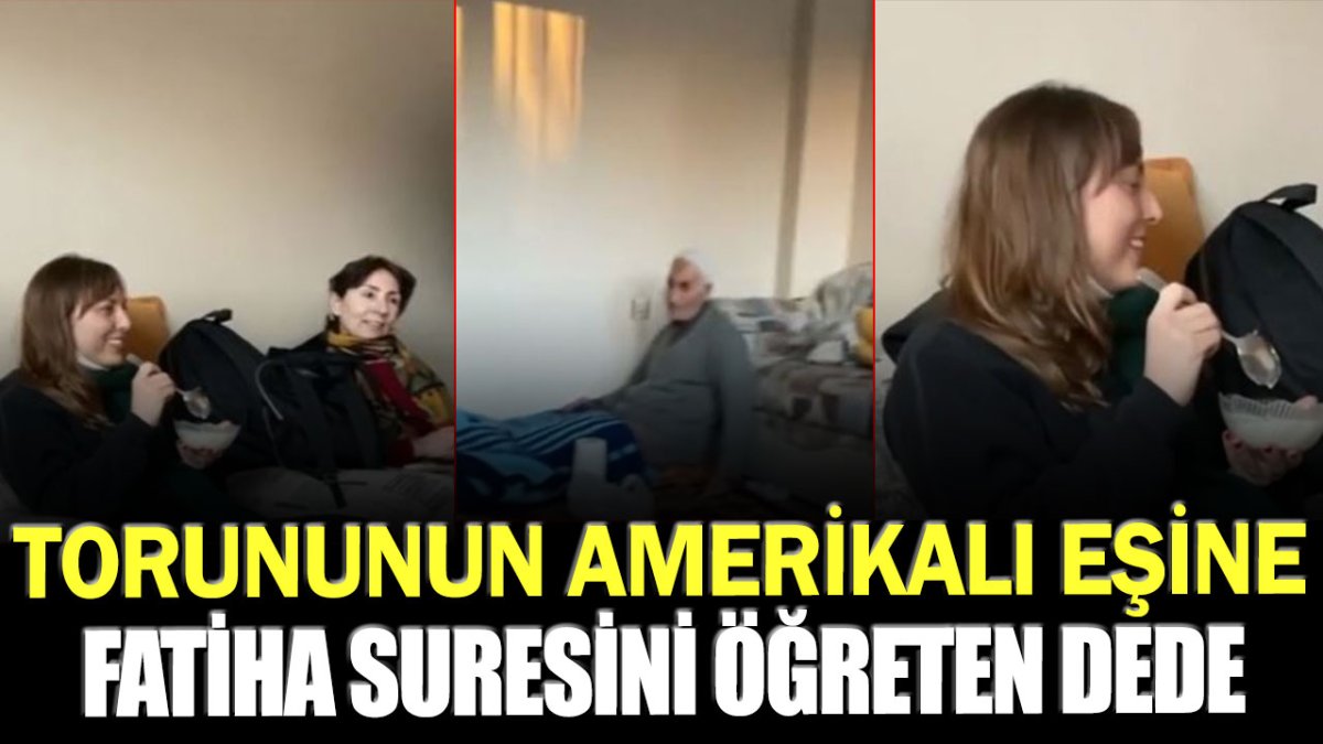 Torununun Amerikalı eşine Fatiha suresini öğreten dede