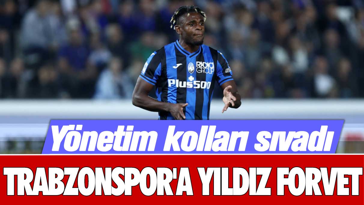 Yönetim kolları sıvadı: Trabzonspor'a yıldız forvet