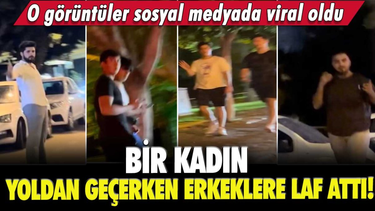 Bir kadın yoldan geçerken erkeklere laf attı! O görüntüler sosyal medyada viral oldu