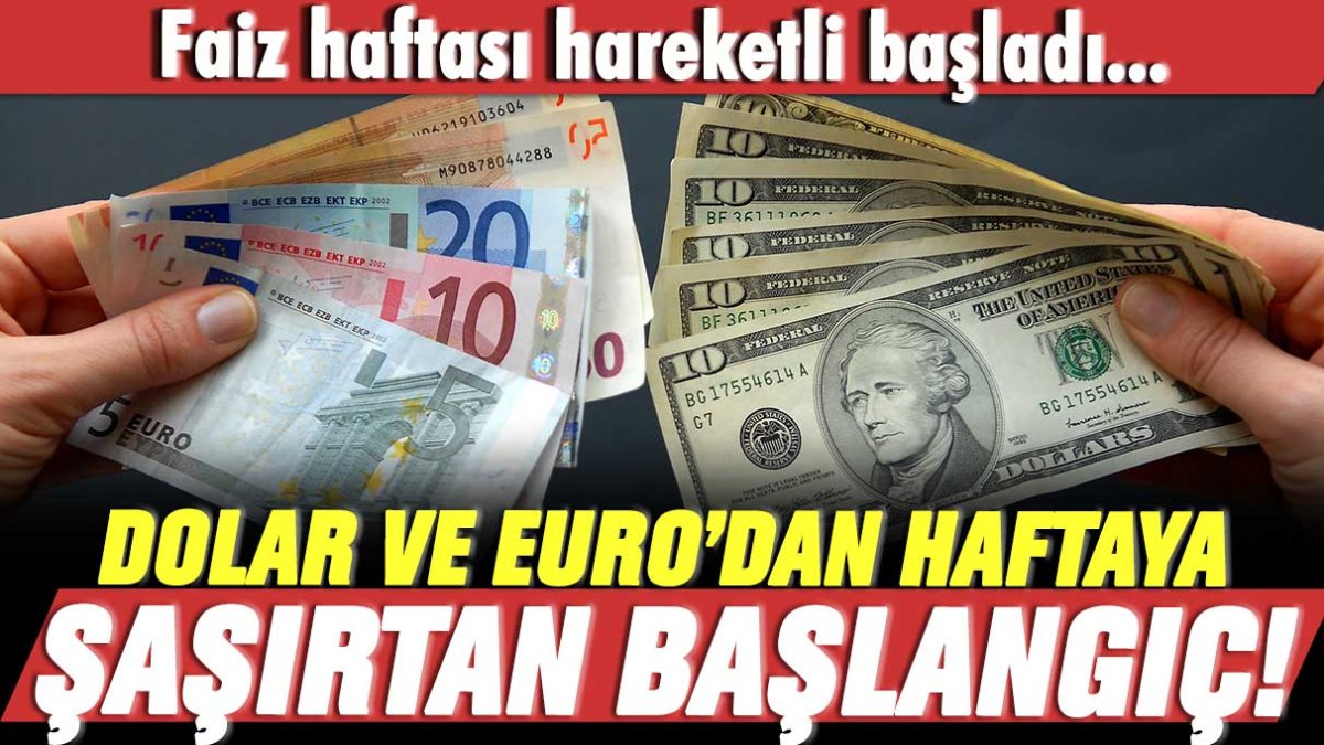 Faiz haftası hızlı başladı: Dolar ve Euro'dan haftaya şaşırtan başlangıç