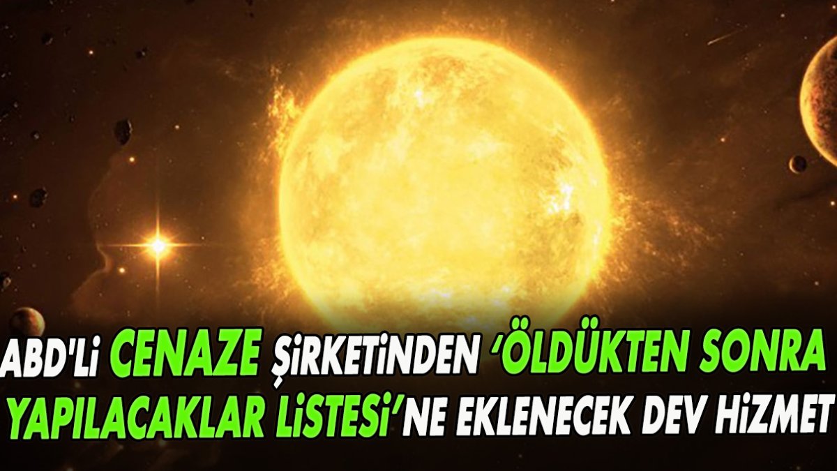 ABD'li cenaze şirketinden ‘öldükten sonra yapılacaklar listesi’ne eklenecek dev hizmet!