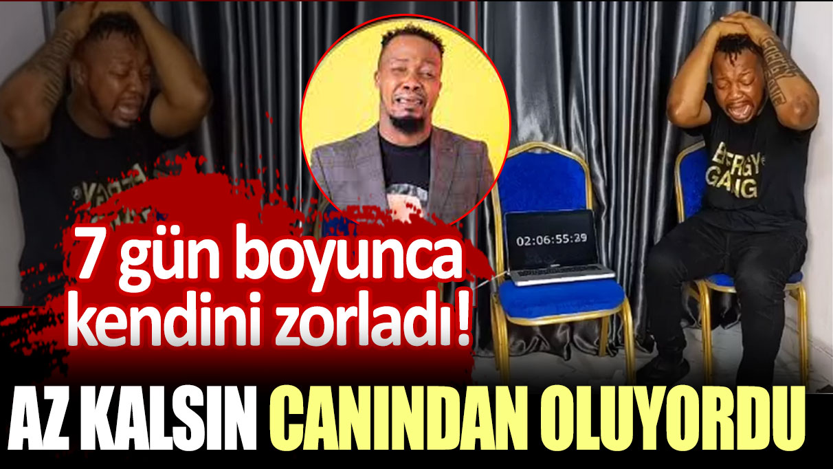 7 gün boyunca kendini zorladı: Az kalsın canından oluyordu!