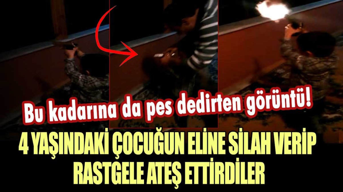 Bu kadarına da pes dedirten görüntü! 4 yaşındaki çocuğun eline silah verip rastgele ateş ettirdiler