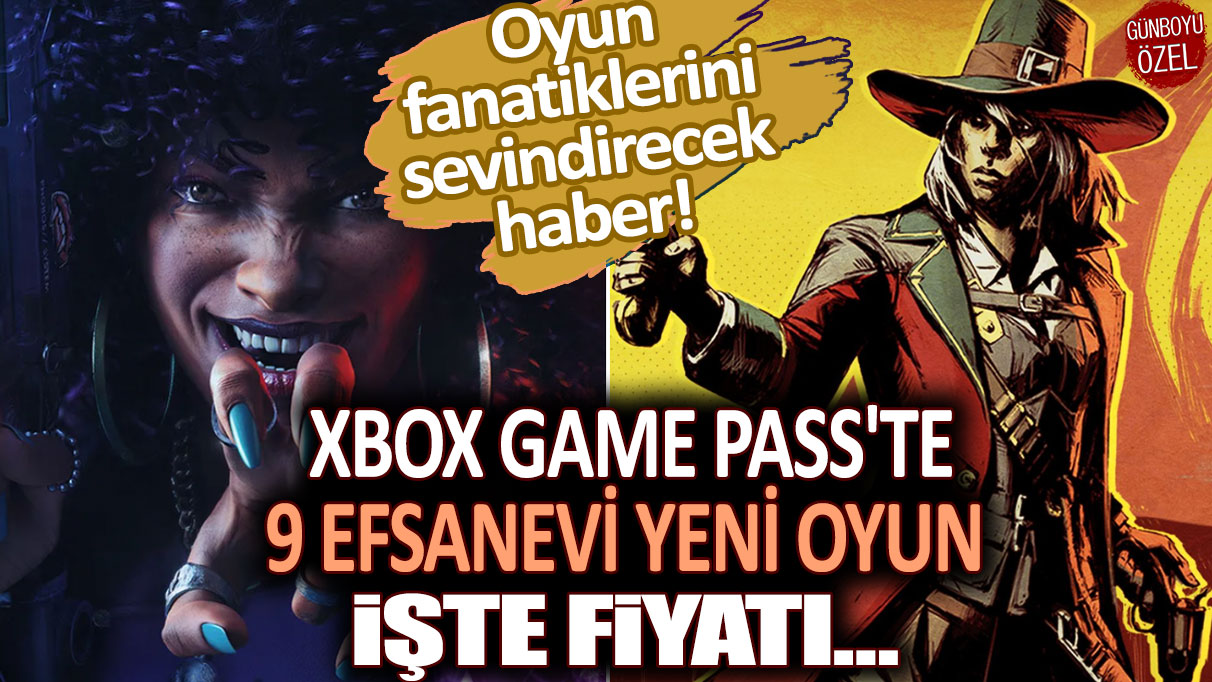 Oyun fanatiklerini sevindirecek haber! Xbox Game Pass'te 9 efsanevi yeni oyun: İşte fiyatı...