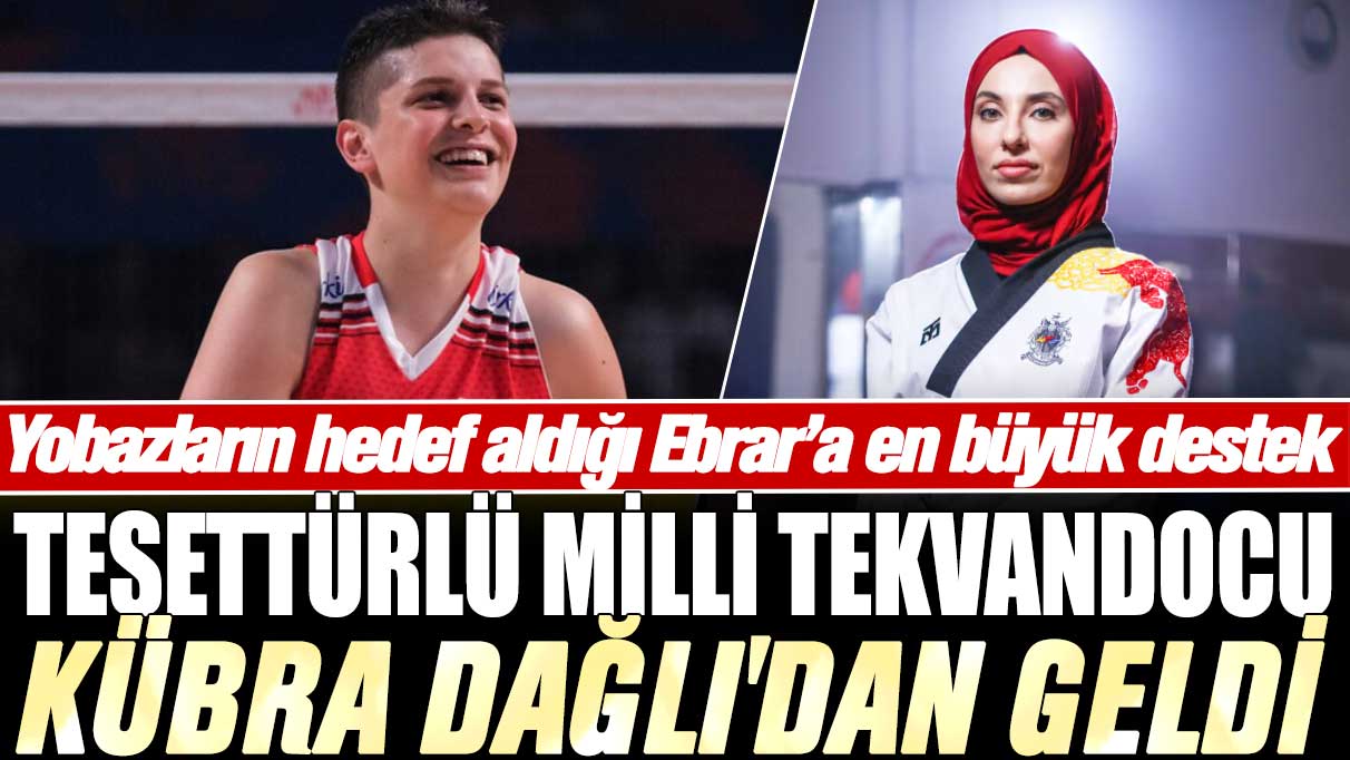 Yobazların hedef aldığı Ebrar Karakurt'a en büyük destek tesettürlü milli tekvandocu Kübra Dağlı'dan geldi