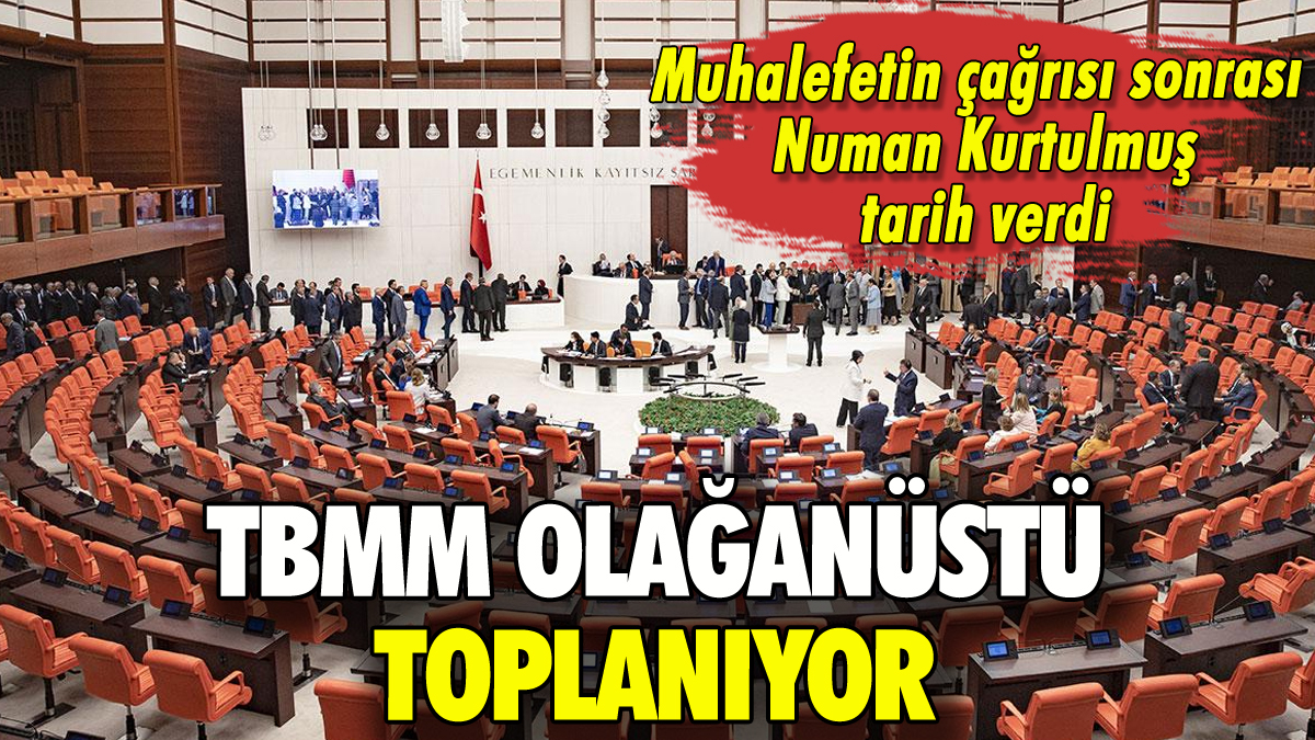 Kurtulmuş'tan çağrı: TBMM olağanüstü toplanıyor