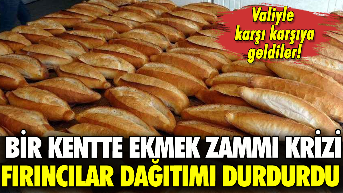 Bir kentte ekmek zammı krizi: Fırıncılar dağıtımı durdurdu!