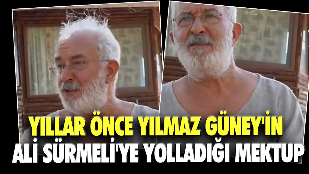 Yıllar önce Yılmaz Güney'in Ali Sürmeli'ye yolladığı mektup!