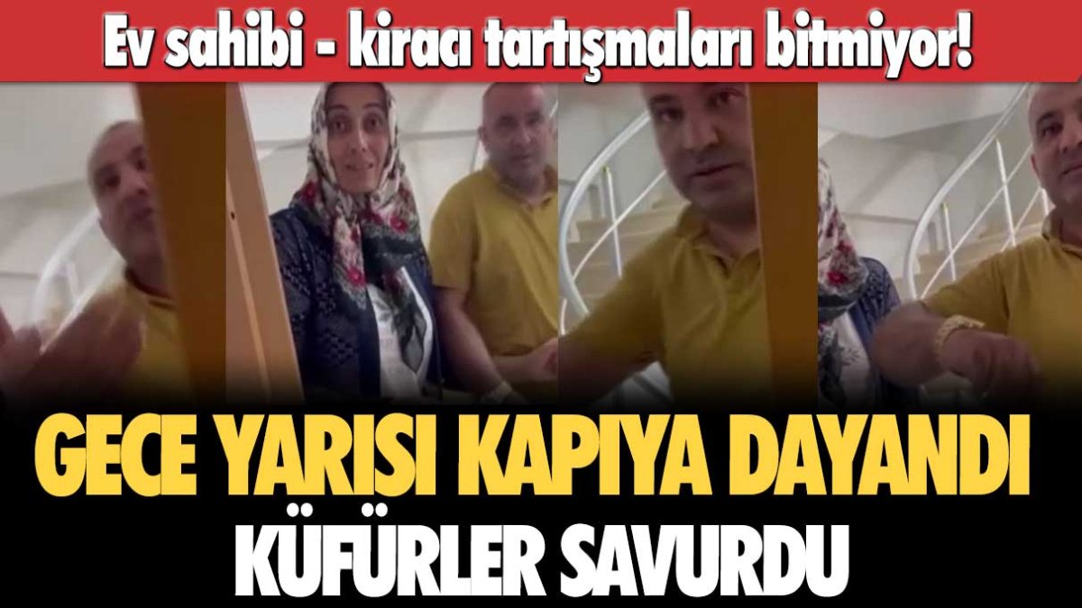 Beylikdüzü'nde bir ev sahibi kiracısının evini basıp küfürler savurdu: Oğlum geliyor, evden çıkın