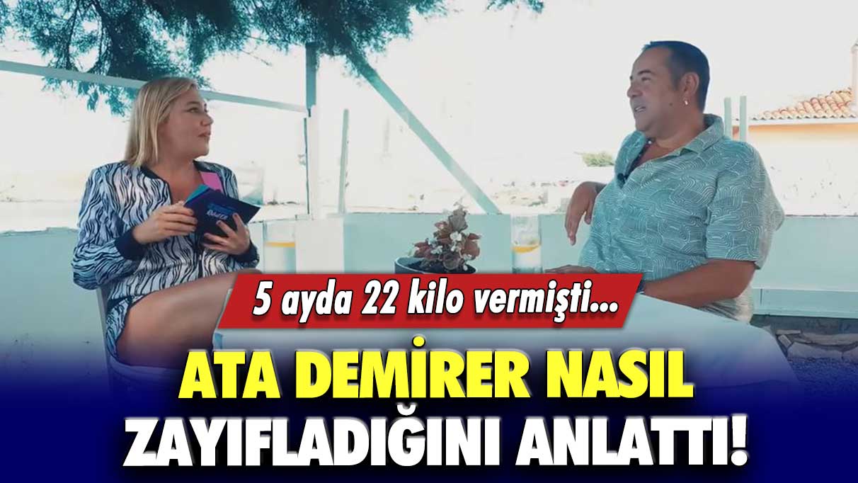 5 ayda 22 kilo vermişti... Ata Demirer nasıl zayıfladığını anlattı!